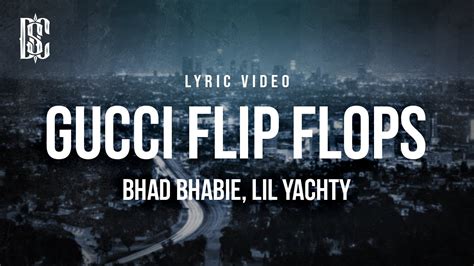 gucci flip flops song lyrics|Gucci Flip Flops lyrics gay.